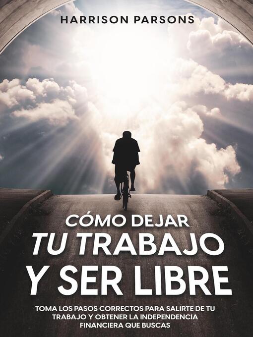 Title details for Cómo Dejar tu Trabajo y Ser Libre by Harrison Parsons - Wait list